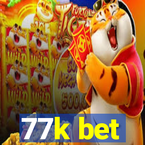 77k bet